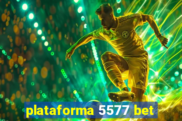 plataforma 5577 bet